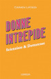 Donne intrepide. 2: Scienziate & Dottoresse